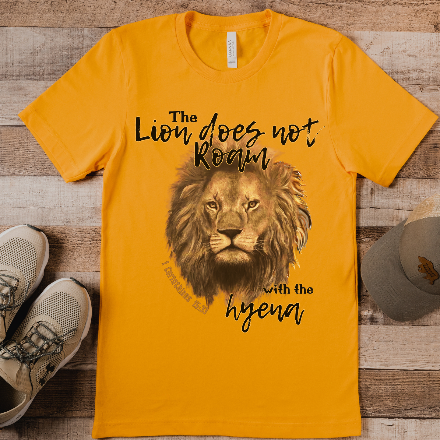 The Lion Does Not Roam with the Hyena T Shirt