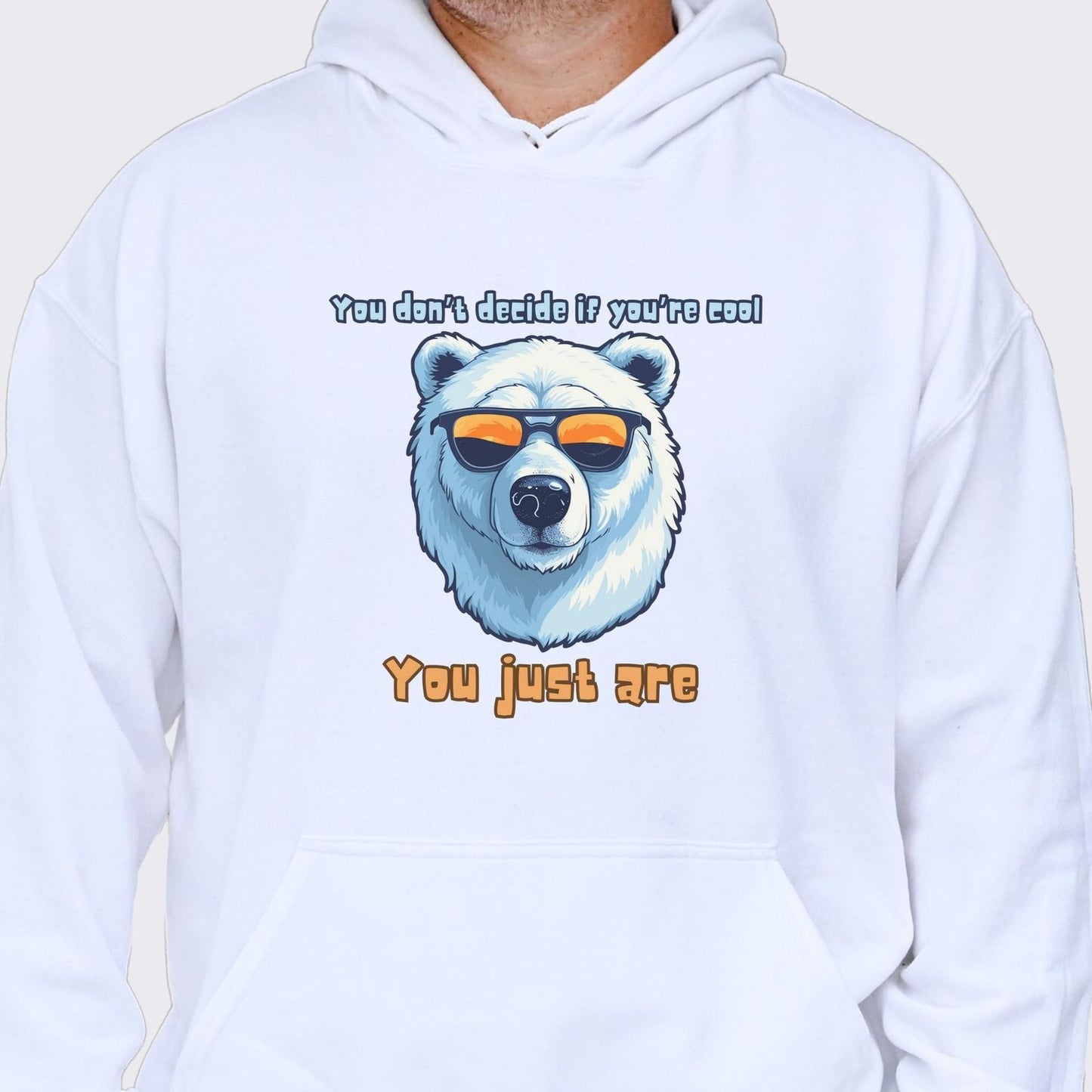 You Dont Decide if You're Cool, You Just Are Mens Hoody