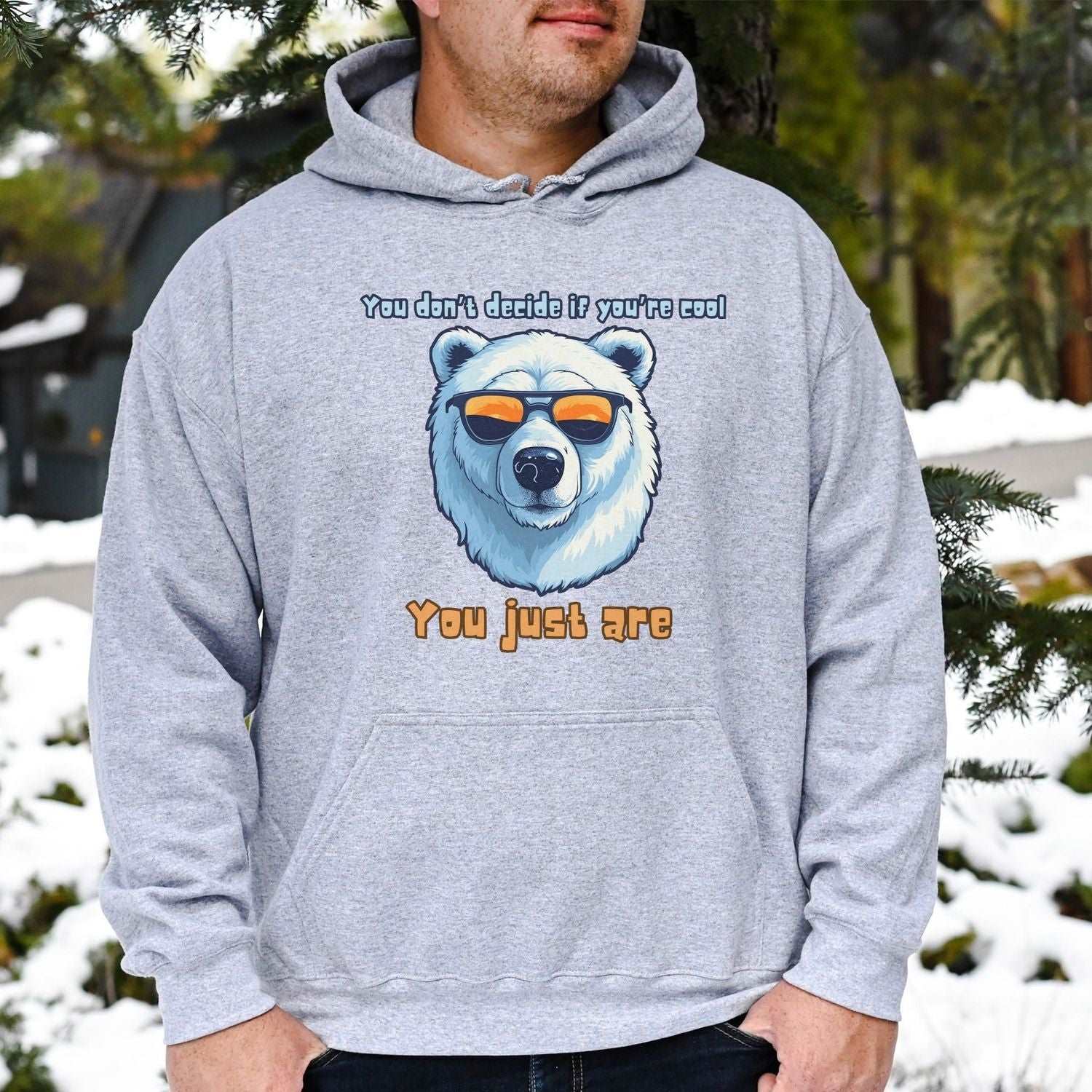 You Dont Decide if You're Cool, You Just Are Mens Hoody