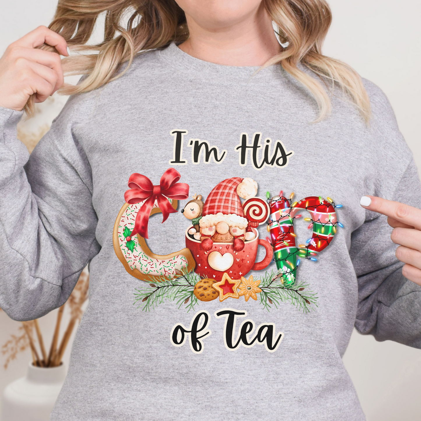 Im His Cup of Tea Christmas Couples Crewneck Sweatshirt