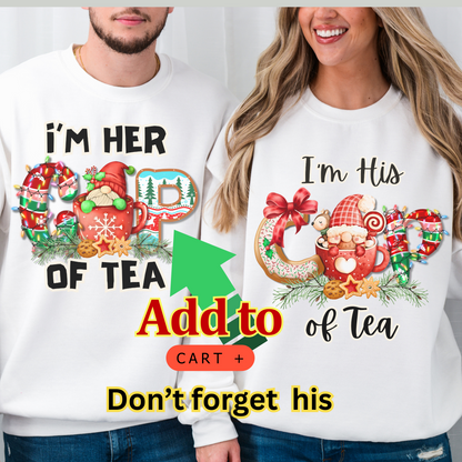 Im His Cup of Tea Christmas Couples Crewneck Sweatshirt